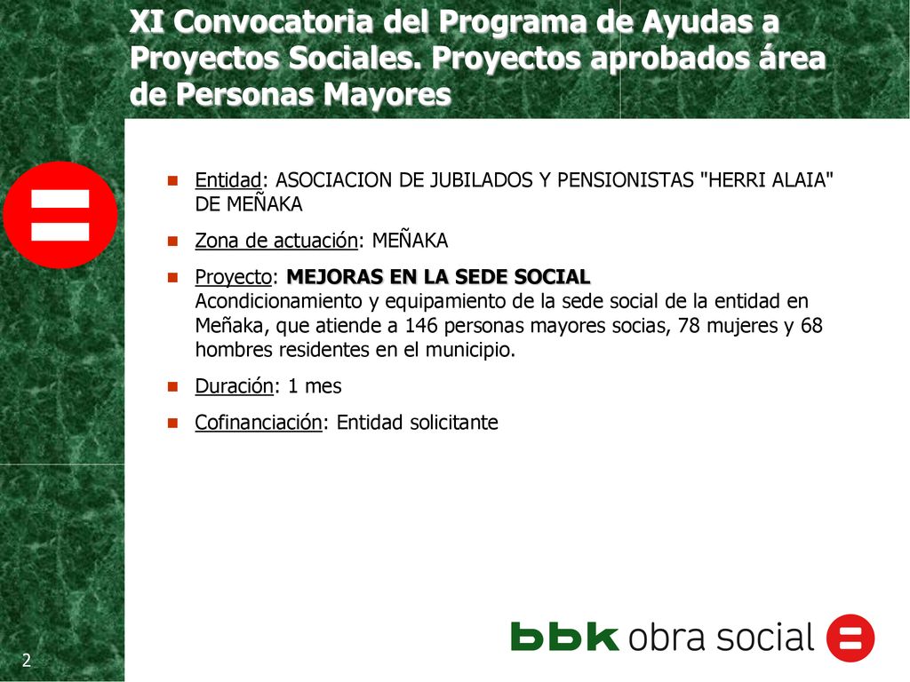 Entidad: ASOCIACION DE JUBILADOS Y PENSIONISTAS HERRI ALAIA DE MEÑAKA