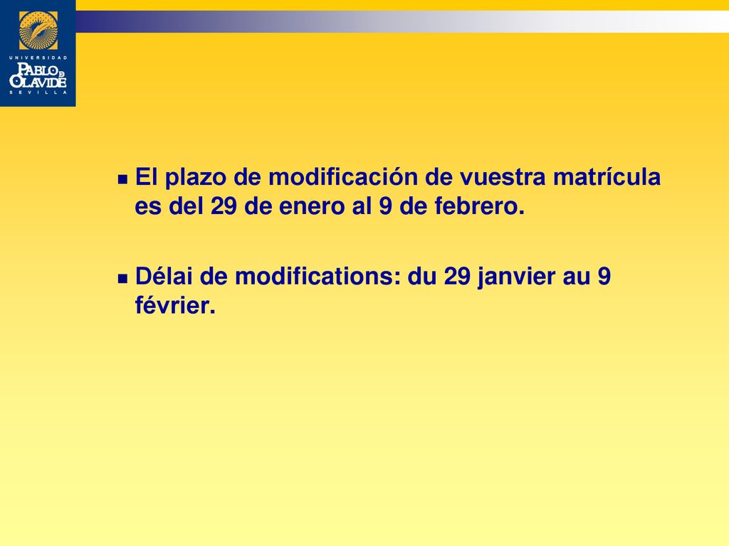 El plazo de modificación de vuestra matrícula es del 29 de enero al 9 de febrero.