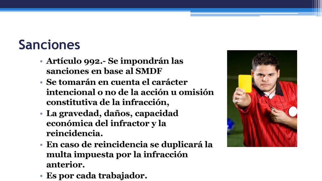 Sanciones Artículo Se impondrán las sanciones en base al SMDF