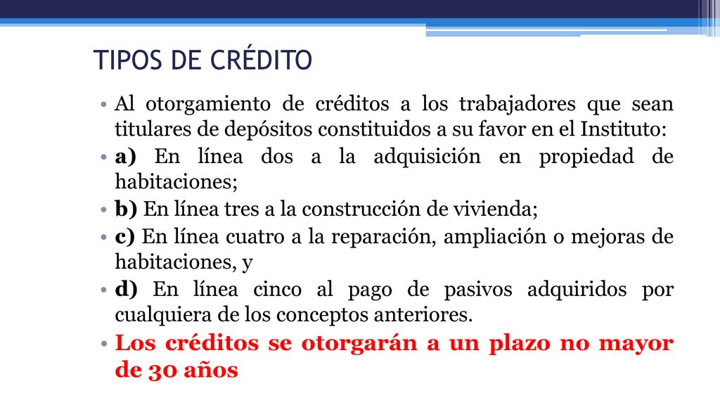 TIPOS DE CRÉDITO Al otorgamiento de créditos a los trabajadores que sean titulares de depósitos constituidos a su favor en el Instituto: