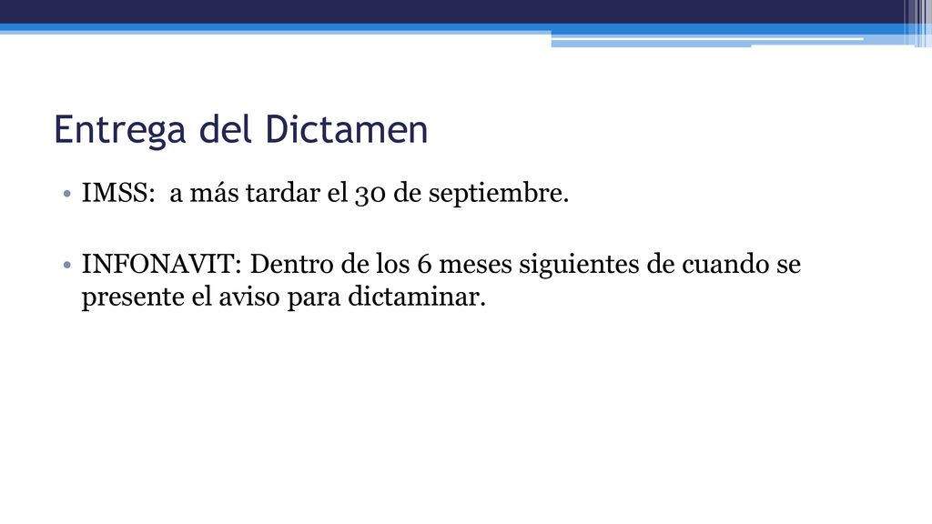 Entrega del Dictamen IMSS: a más tardar el 30 de septiembre.