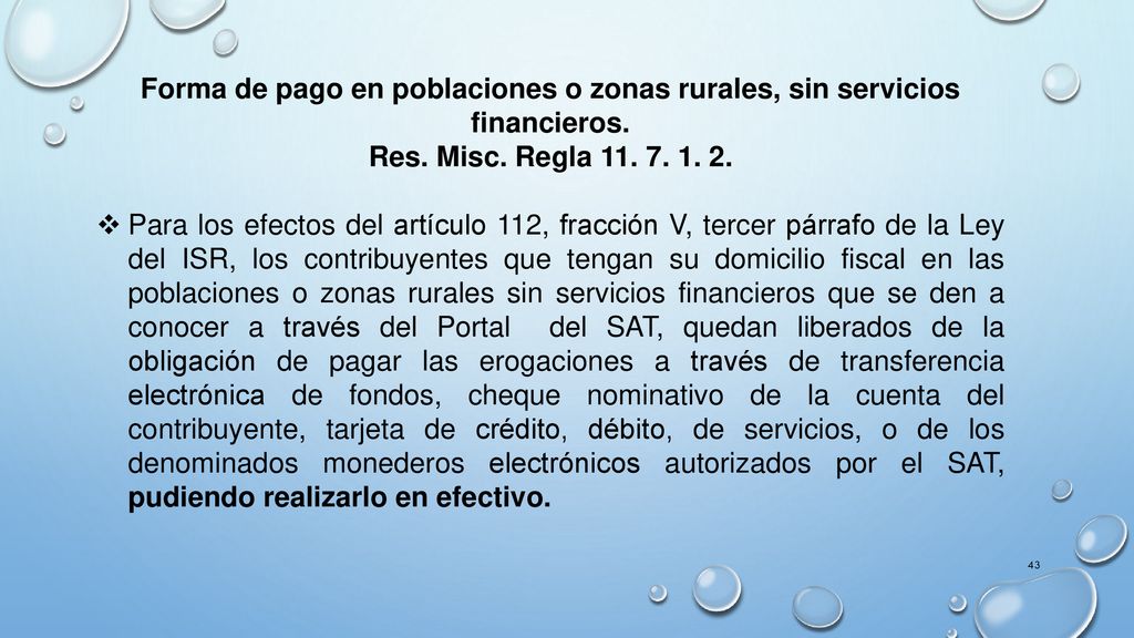 Forma de pago en poblaciones o zonas rurales, sin servicios financieros.