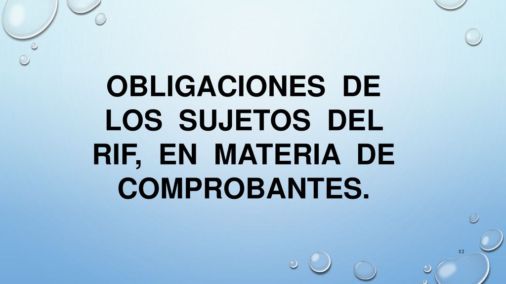 OBLIGACIONES DE LOS SUJETOS DEL RIF, EN MATERIA DE COMPROBANTES.