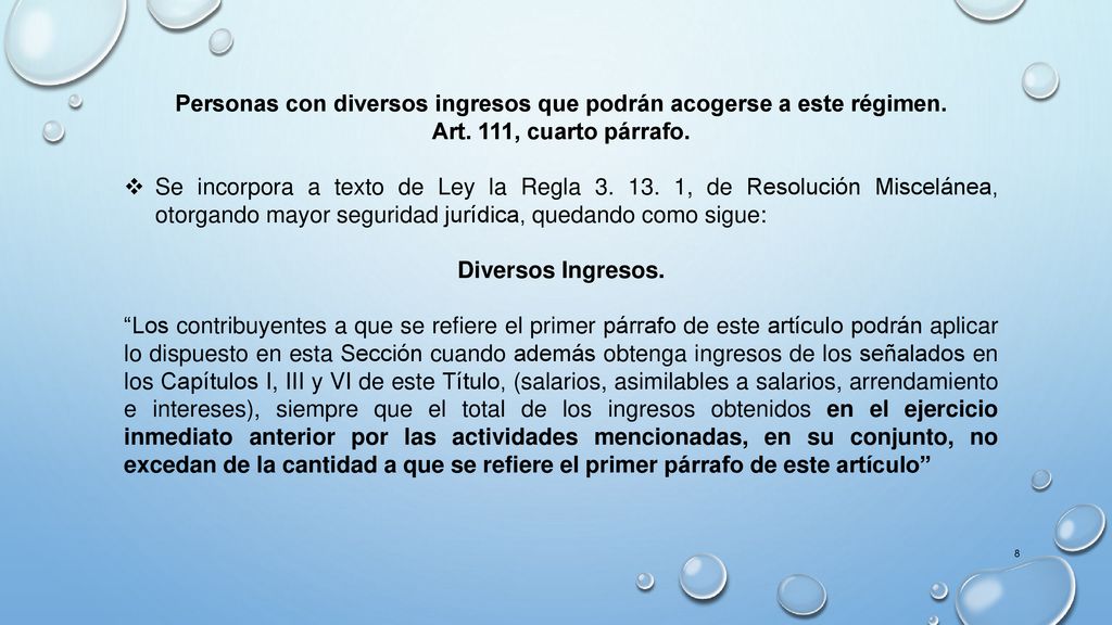 Personas con diversos ingresos que podrán acogerse a este régimen.