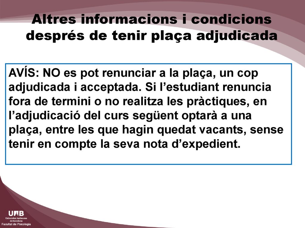 Altres informacions i condicions després de tenir plaça adjudicada