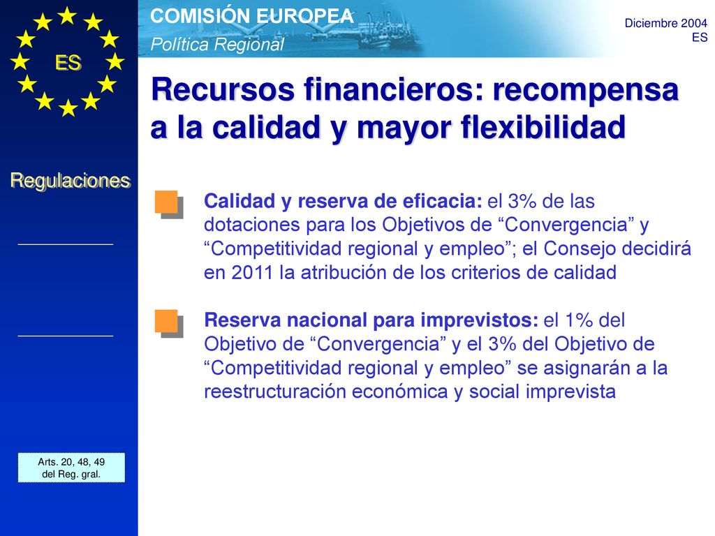 Recursos financieros: recompensa a la calidad y mayor flexibilidad