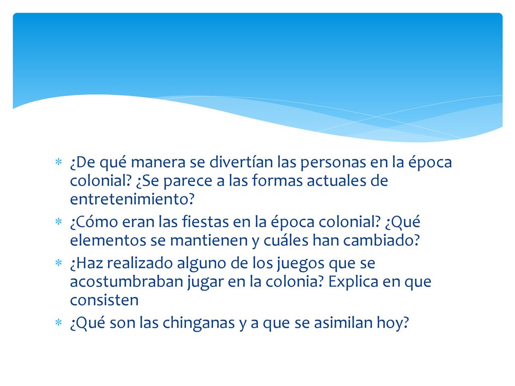 ¿De qué manera se divertían las personas en la época colonial