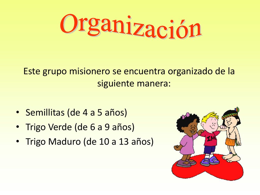 Este grupo misionero se encuentra organizado de la siguiente manera: