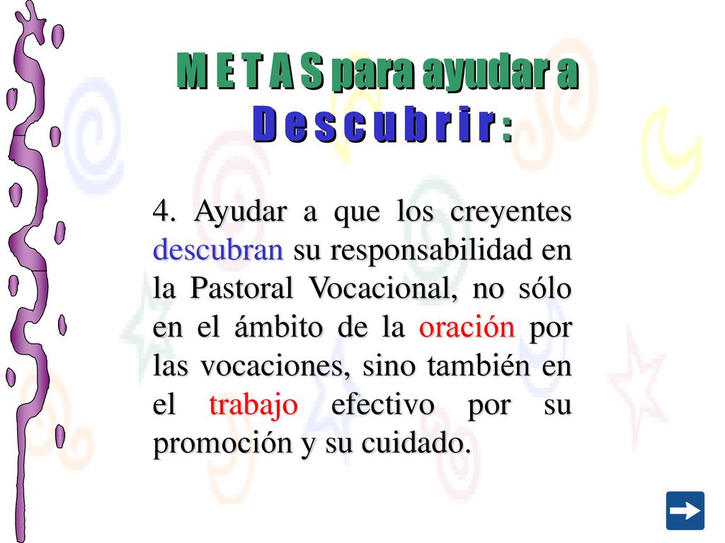 M E T A S para ayudar a D e s c u b r i r :