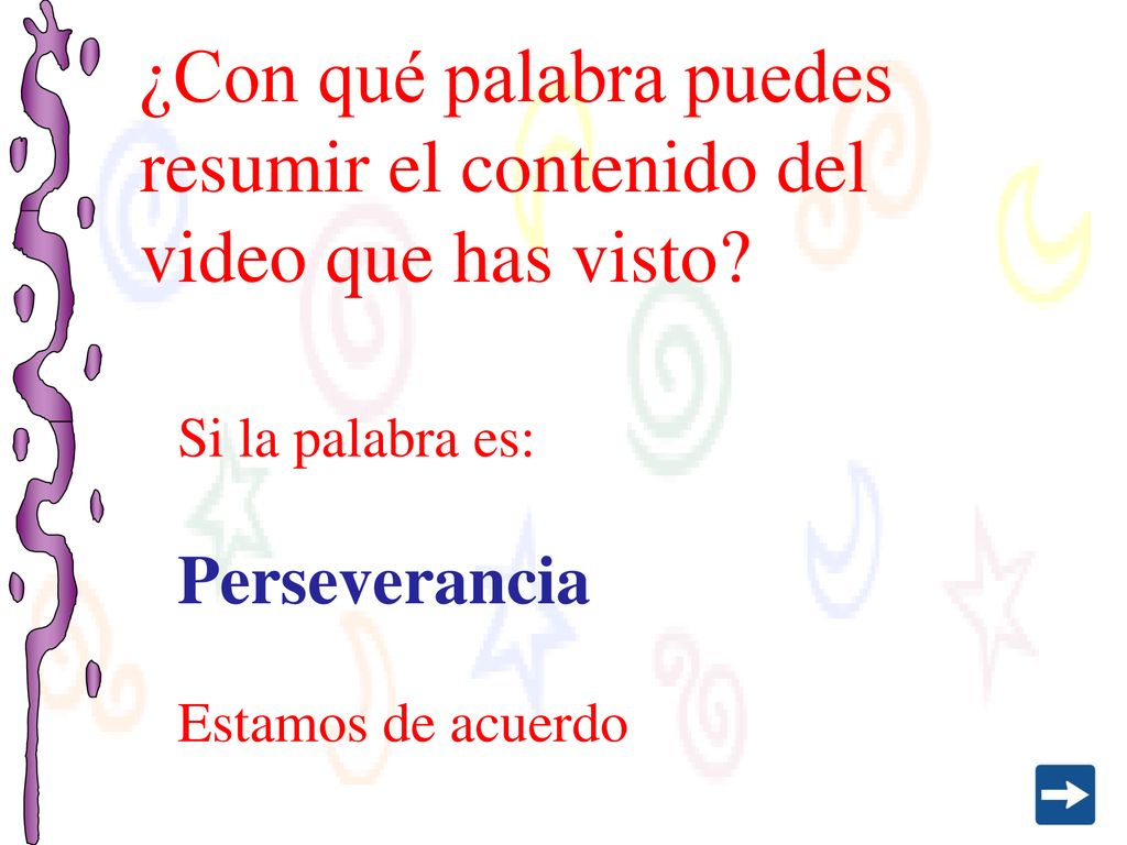 ¿Con qué palabra puedes resumir el contenido del video que has visto