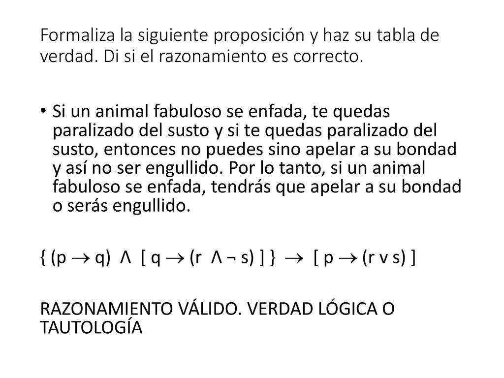 Formaliza la siguiente proposición y haz su tabla de verdad