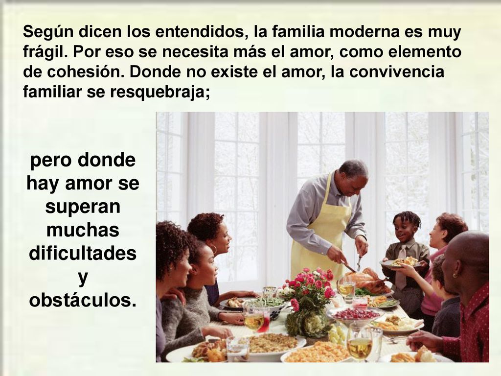 pero donde hay amor se superan muchas dificultades y obstáculos.