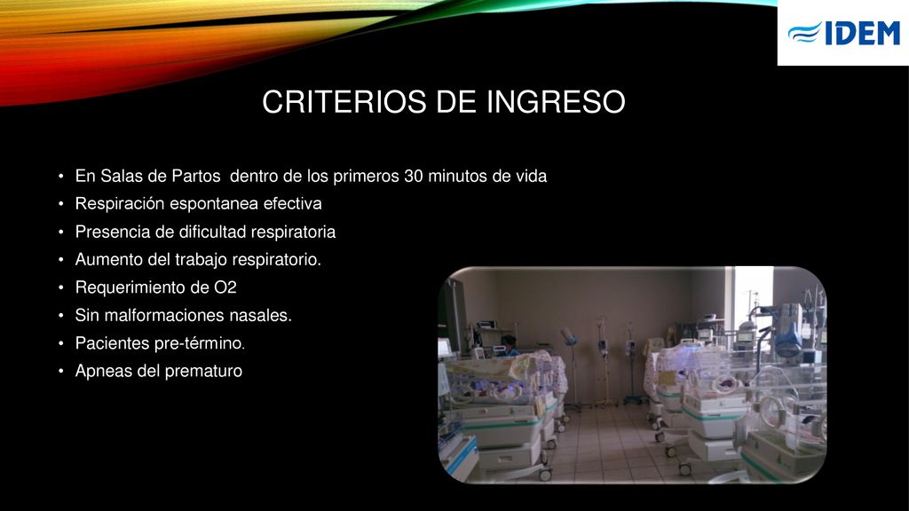 Criterios de ingreso En Salas de Partos dentro de los primeros 30 minutos de vida. Respiración espontanea efectiva.