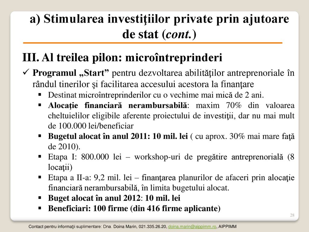a) Stimularea investiţiilor private prin ajutoare de stat (cont.)