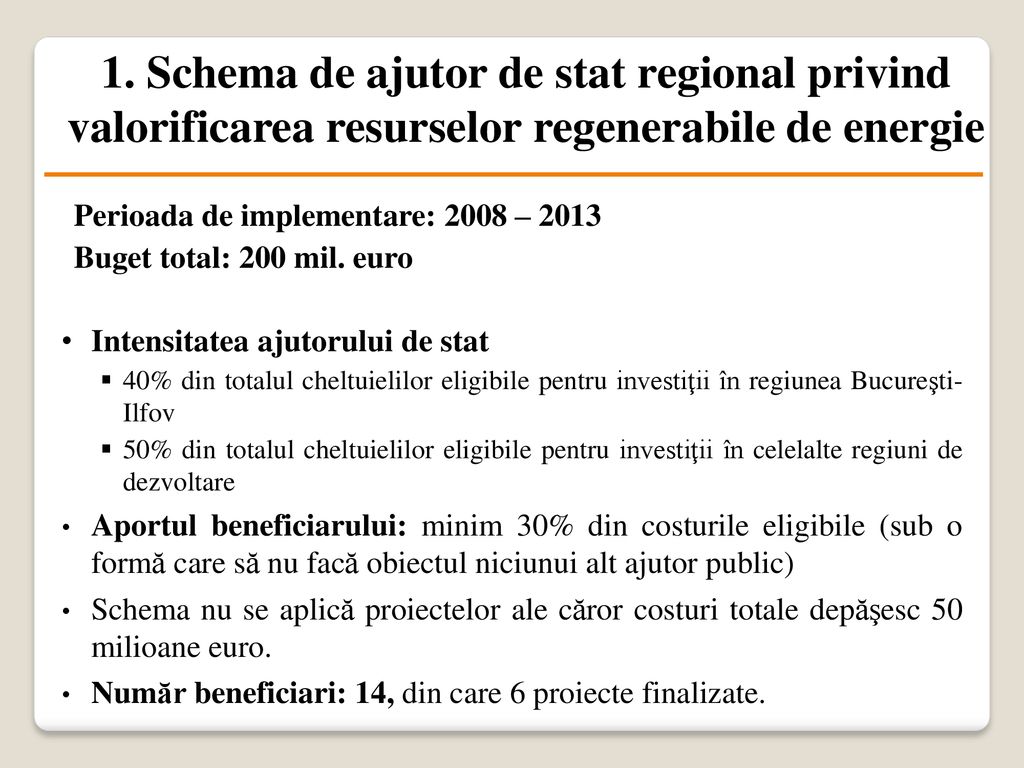 1. Schema de ajutor de stat regional privind valorificarea resurselor regenerabile de energie