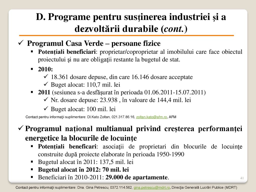 D. Programe pentru susţinerea industriei şi a dezvoltării durabile (cont.)