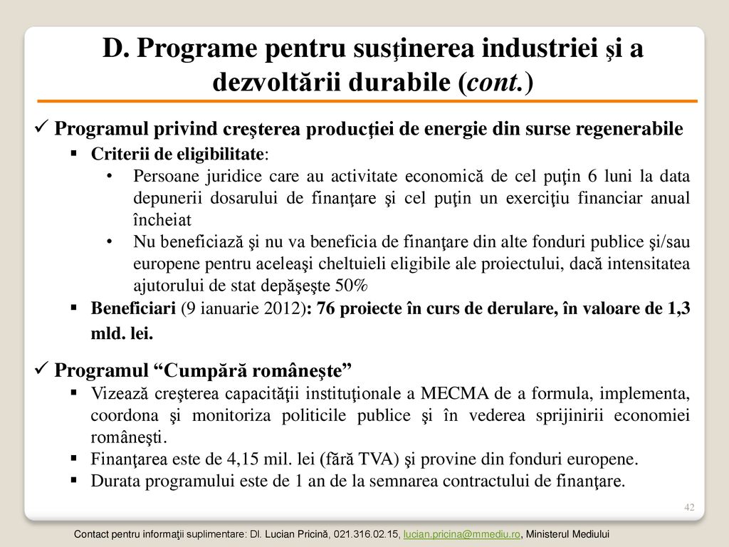 D. Programe pentru susţinerea industriei şi a dezvoltării durabile (cont.)