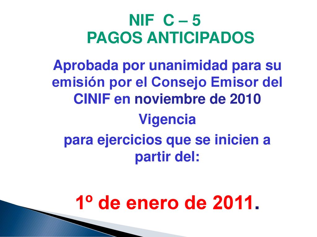 1º de enero de NIF C – 5 PAGOS ANTICIPADOS