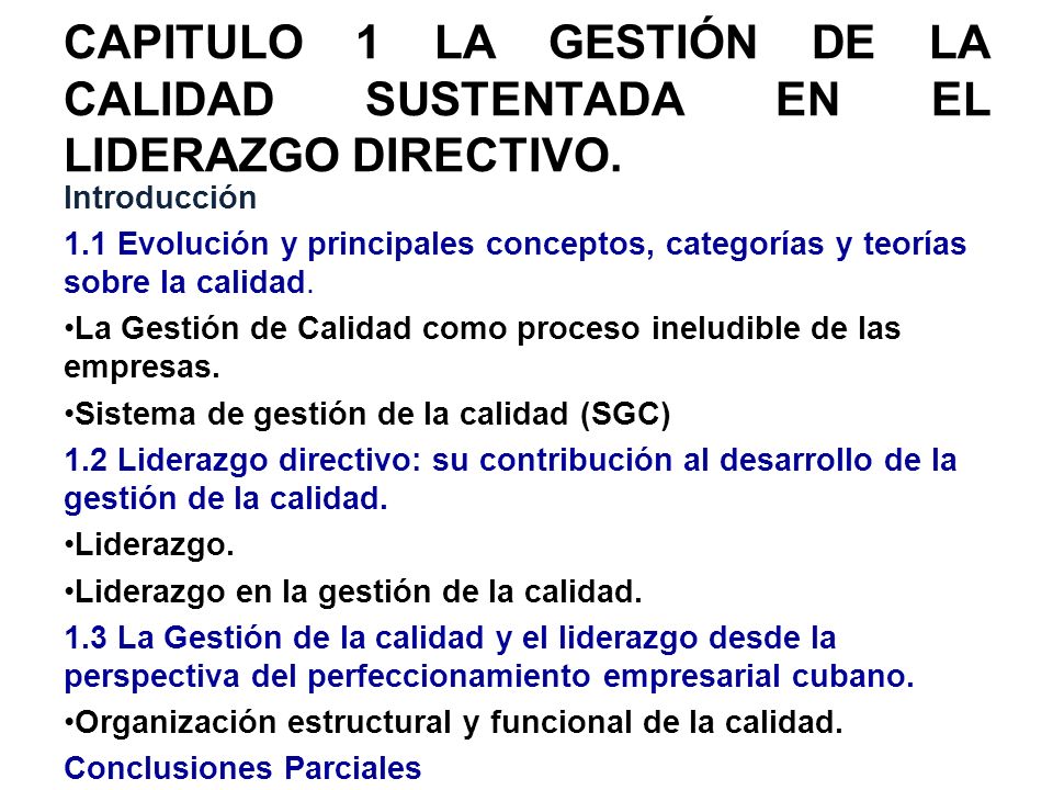 CAPITULO 1 LA GESTIÓN DE LA CALIDAD SUSTENTADA EN EL LIDERAZGO DIRECTIVO.