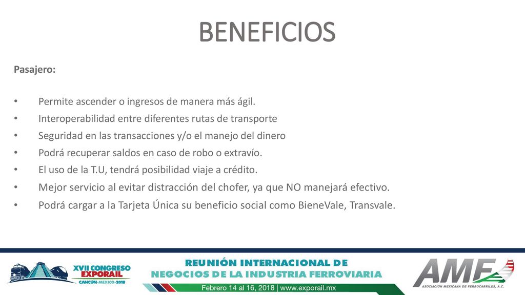BENEFICIOS Pasajero: Permite ascender o ingresos de manera más ágil. Interoperabilidad entre diferentes rutas de transporte.