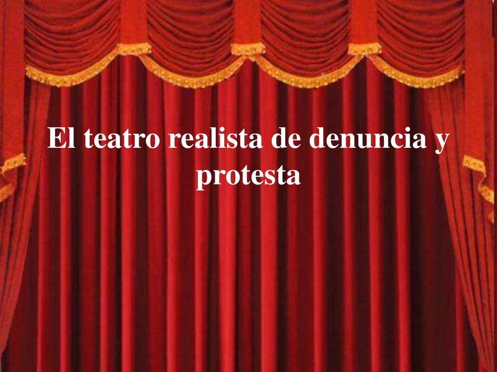 El teatro realista de denuncia y protesta