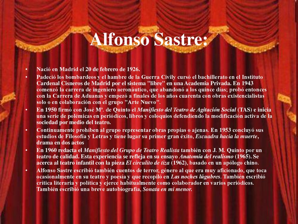 Alfonso Sastre: Nació en Madrid el 20 de febrero de 1926.