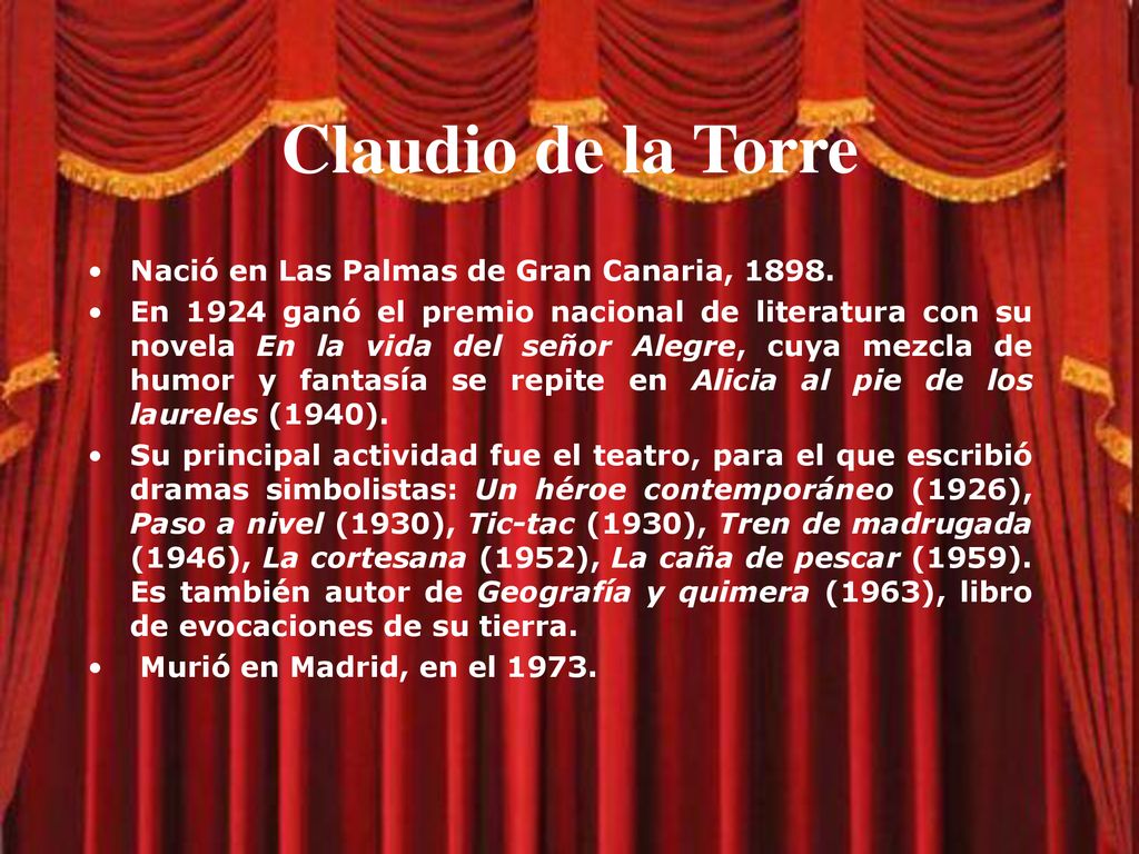 Claudio de la Torre Nació en Las Palmas de Gran Canaria, 1898.