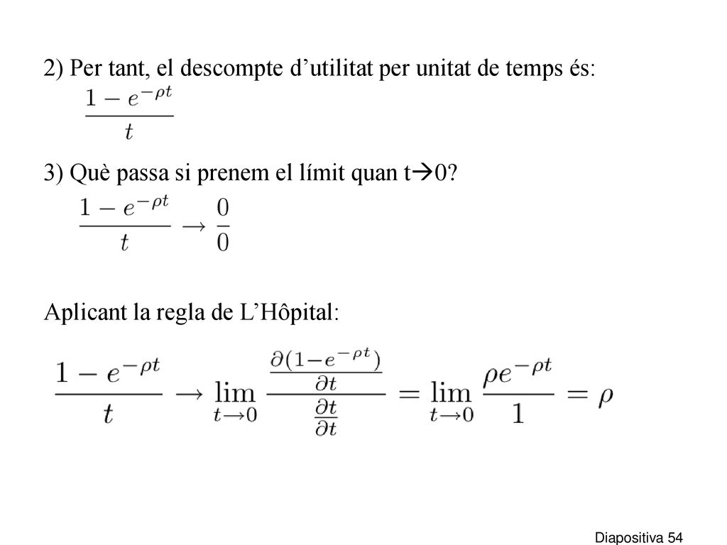2) Per tant, el descompte d’utilitat per unitat de temps és: