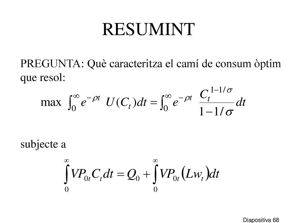 RESUMINT PREGUNTA: Què caracteritza el camí de consum òptim que resol:
