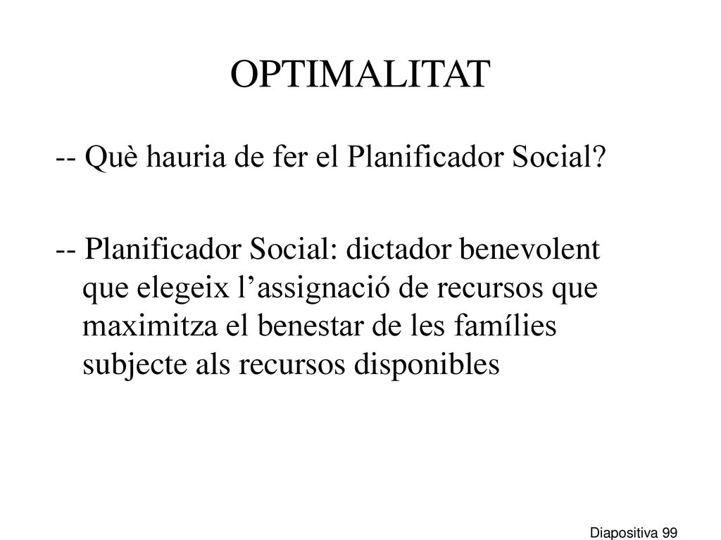 OPTIMALITAT -- Què hauria de fer el Planificador Social