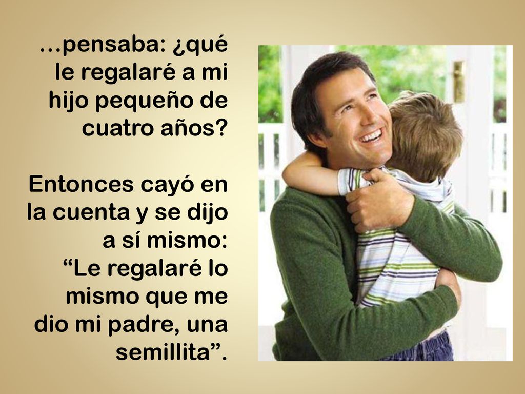 …pensaba: ¿qué le regalaré a mi hijo pequeño de cuatro años