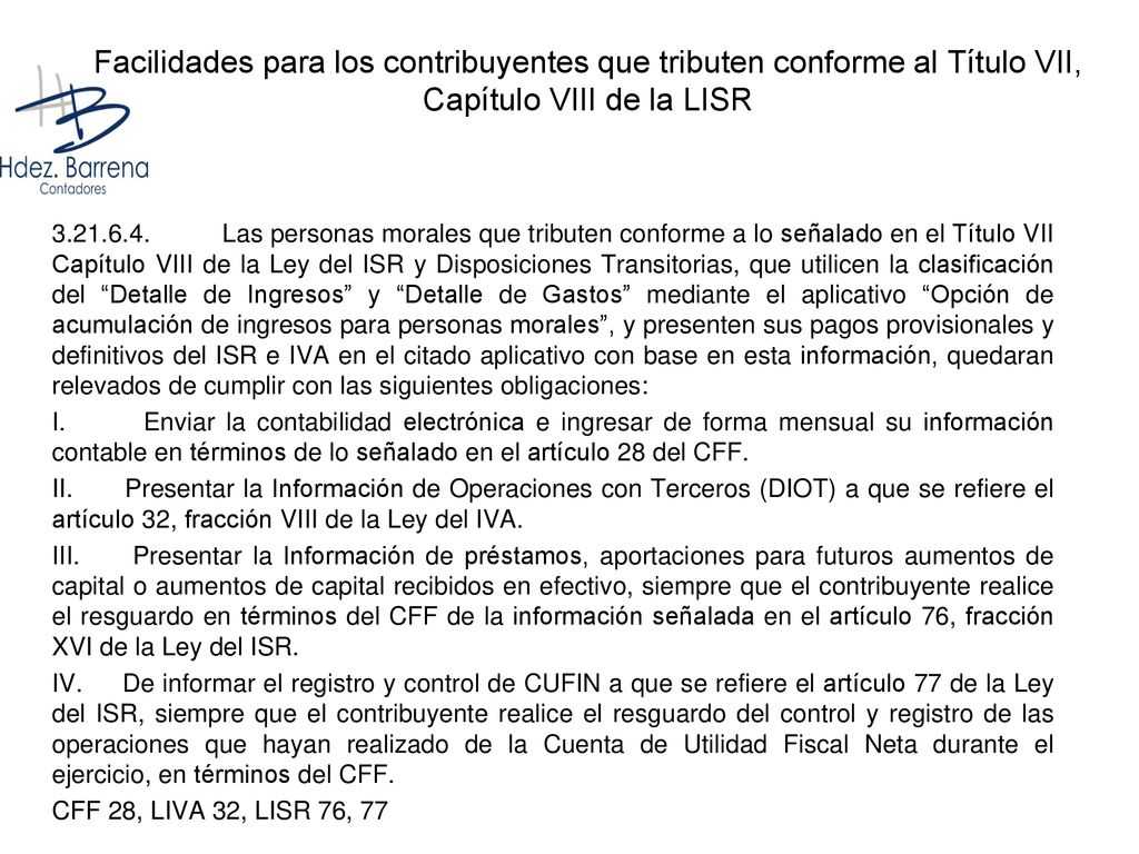 Facilidades para los contribuyentes que tributen conforme al Título VII, Capítulo VIII de la LISR