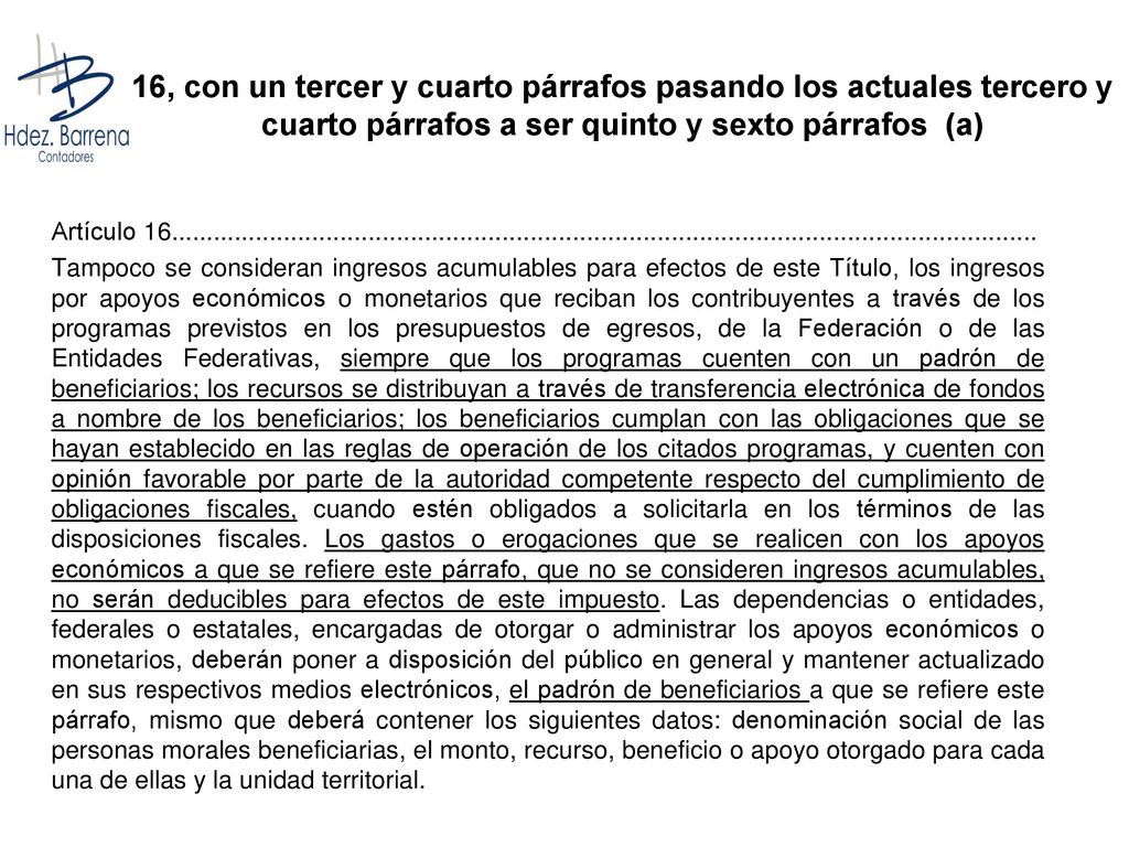 16, con un tercer y cuarto párrafos pasando los actuales tercero y cuarto párrafos a ser quinto y sexto párrafos (a)