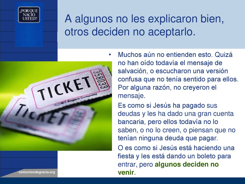 A algunos no les explicaron bien, otros deciden no aceptarlo.
