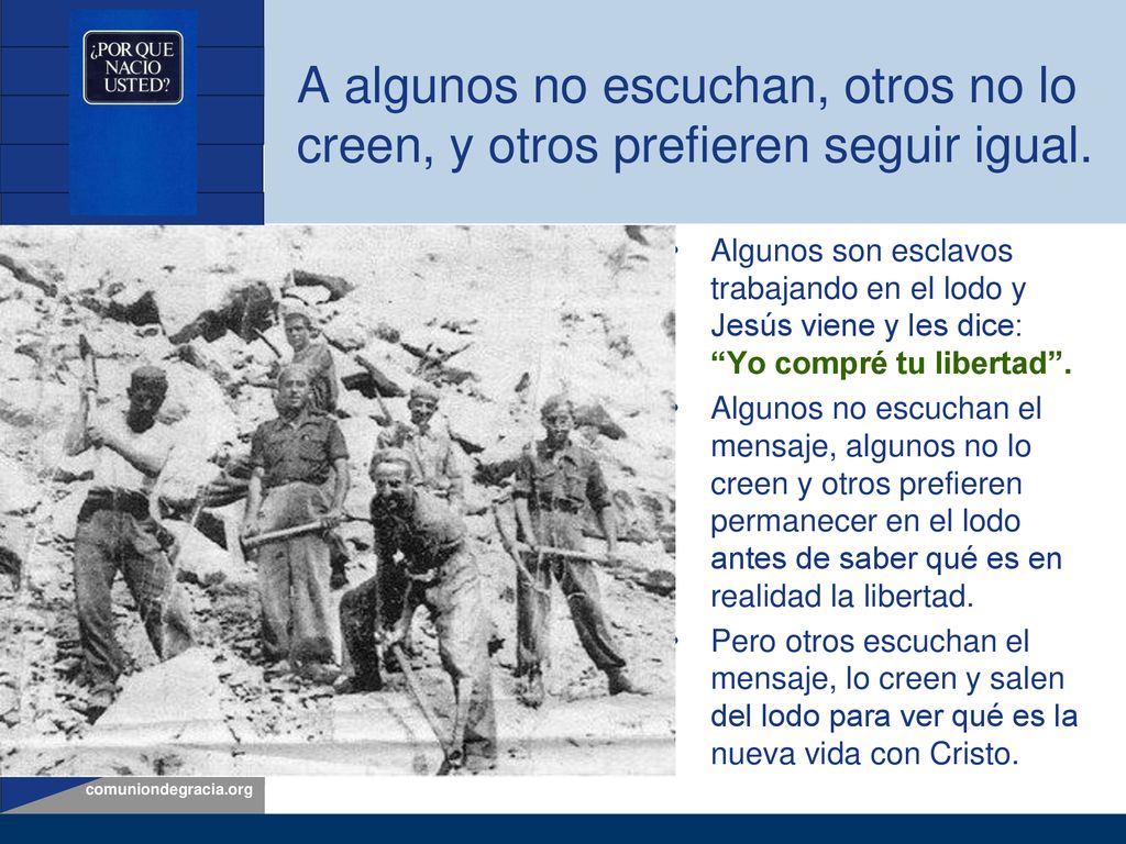 A algunos no escuchan, otros no lo creen, y otros prefieren seguir igual.
