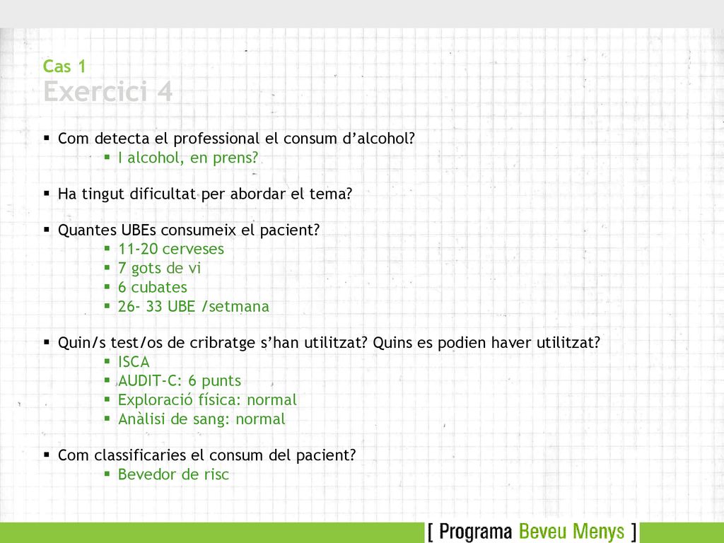 Cas 1 Exercici 4 Com detecta el professional el consum d’alcohol