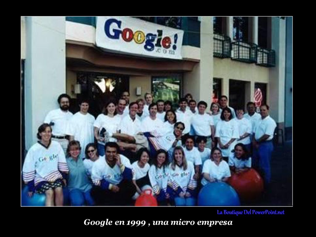 La Boutique Del PowerPoint.net Google en 1999 , una micro empresa