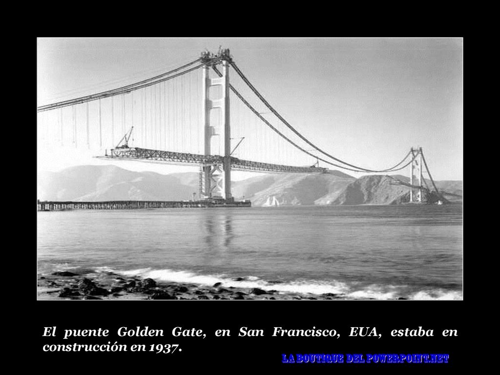 El puente Golden Gate, en San Francisco, EUA, estaba en construcción en 1937.