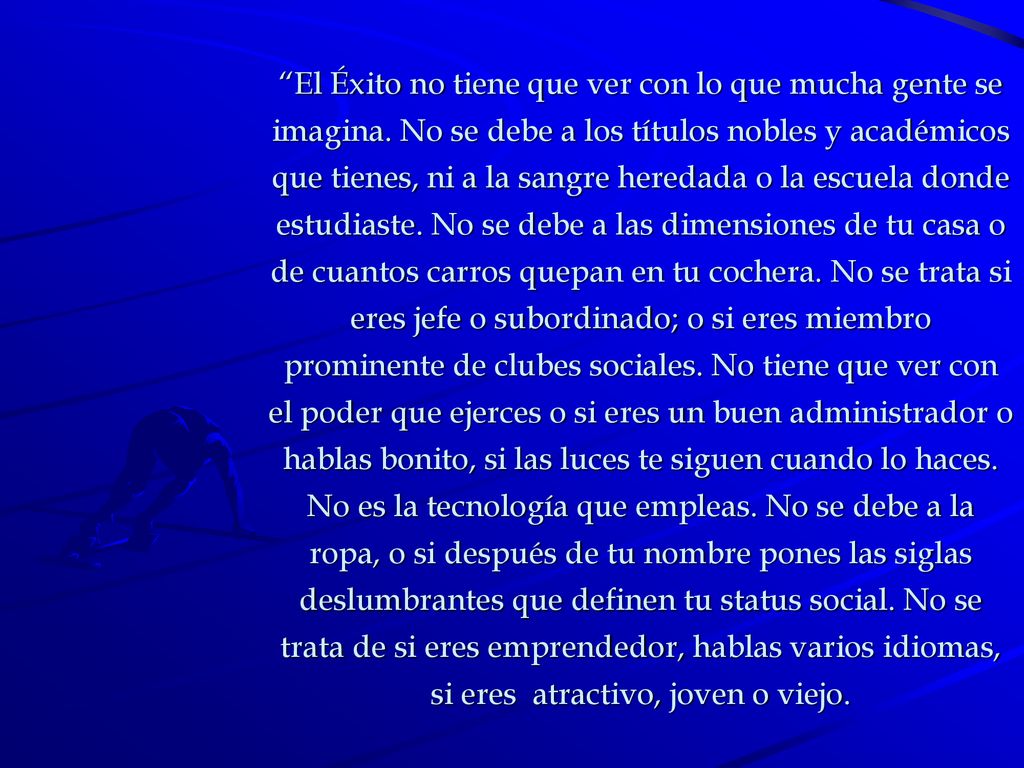 El Éxito no tiene que ver con lo que mucha gente se imagina