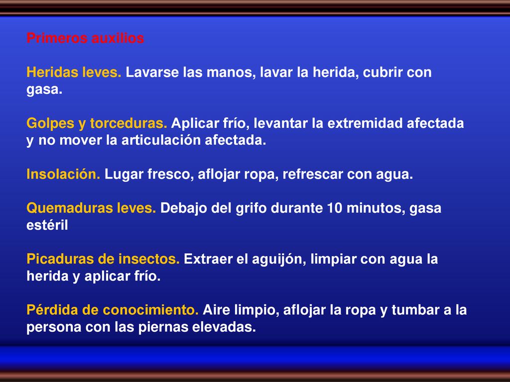 Primeros auxilios Heridas leves. Lavarse las manos, lavar la herida, cubrir con gasa.
