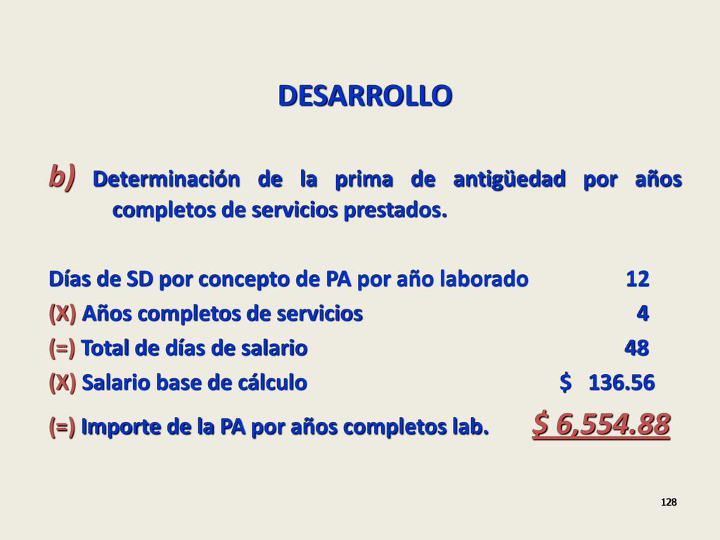 DESARROLLO b) Determinación de la prima de antigüedad por años completos de servicios prestados.
