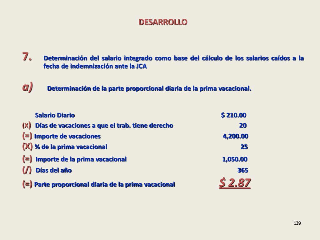 DESARROLLO 7. Determinación del salario integrado como base del cálculo de los salarios caídos a la fecha de indemnización ante la JCA.