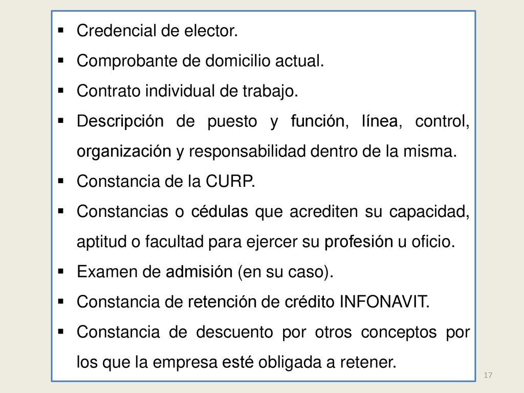 Credencial de elector. Comprobante de domicilio actual. Contrato individual de trabajo.