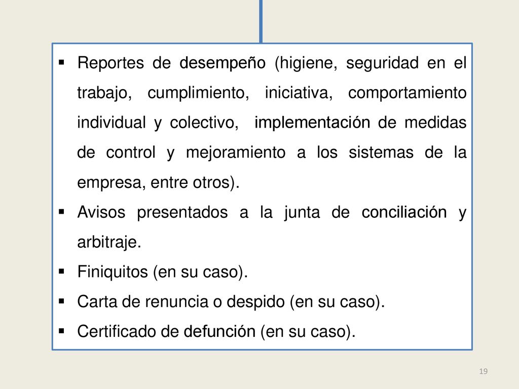 Reportes de desempeño (higiene, seguridad en el trabajo, cumplimiento, iniciativa, comportamiento individual y colectivo, implementación de medidas de control y mejoramiento a los sistemas de la empresa, entre otros).