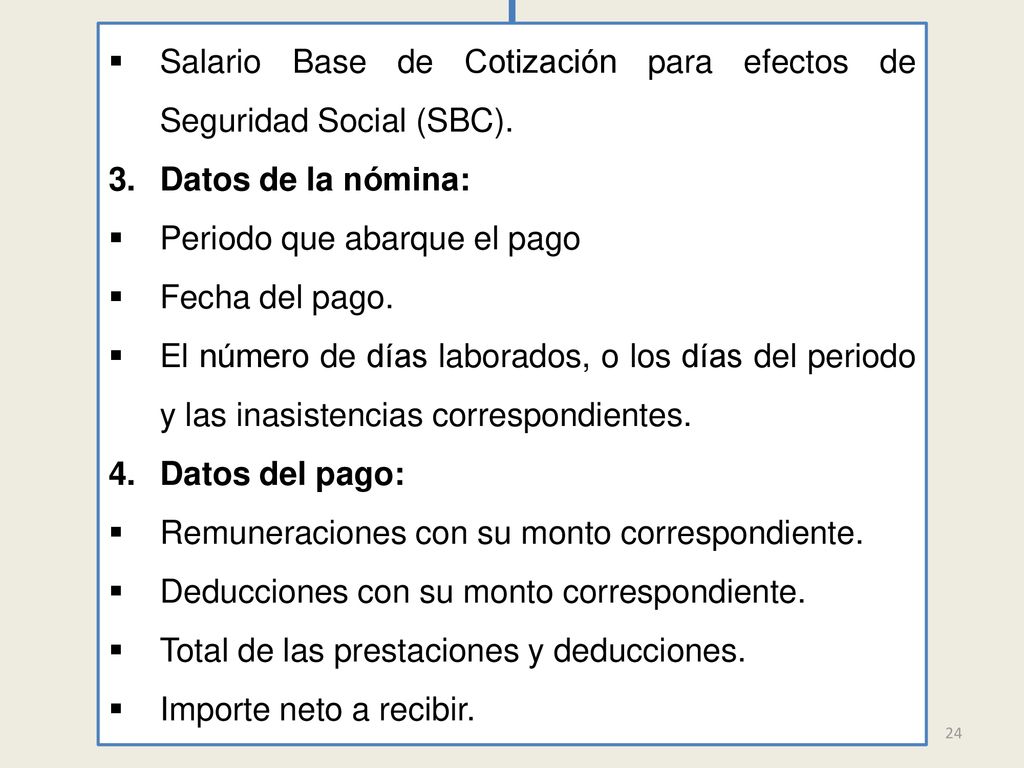 Salario Base de Cotización para efectos de Seguridad Social (SBC).
