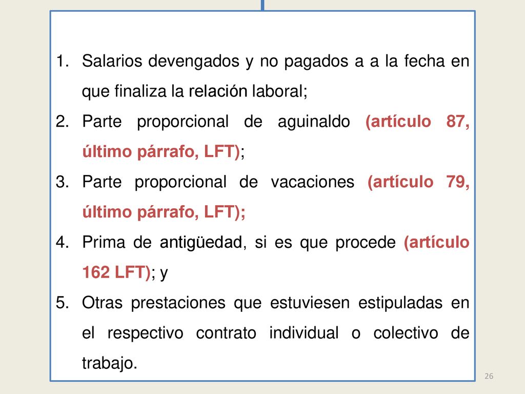 Parte proporcional de aguinaldo (artículo 87, último párrafo, LFT);