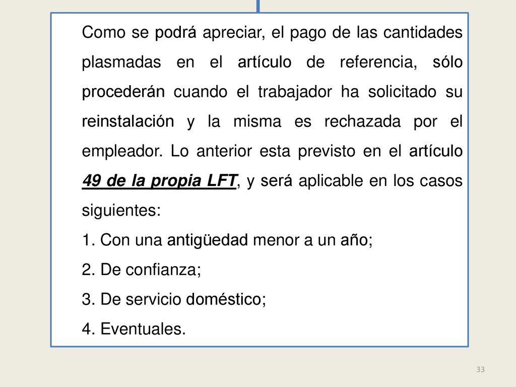 1. Con una antigüedad menor a un año; 2. De confianza;