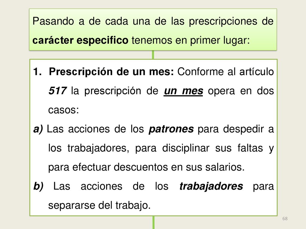 Pasando a de cada una de las prescripciones de carácter especifico tenemos en primer lugar: