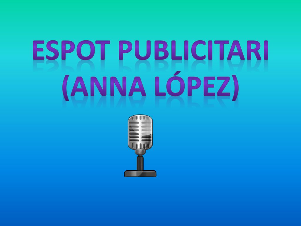 ESPOT PUBLICITARI (ANNA LÓPEZ)