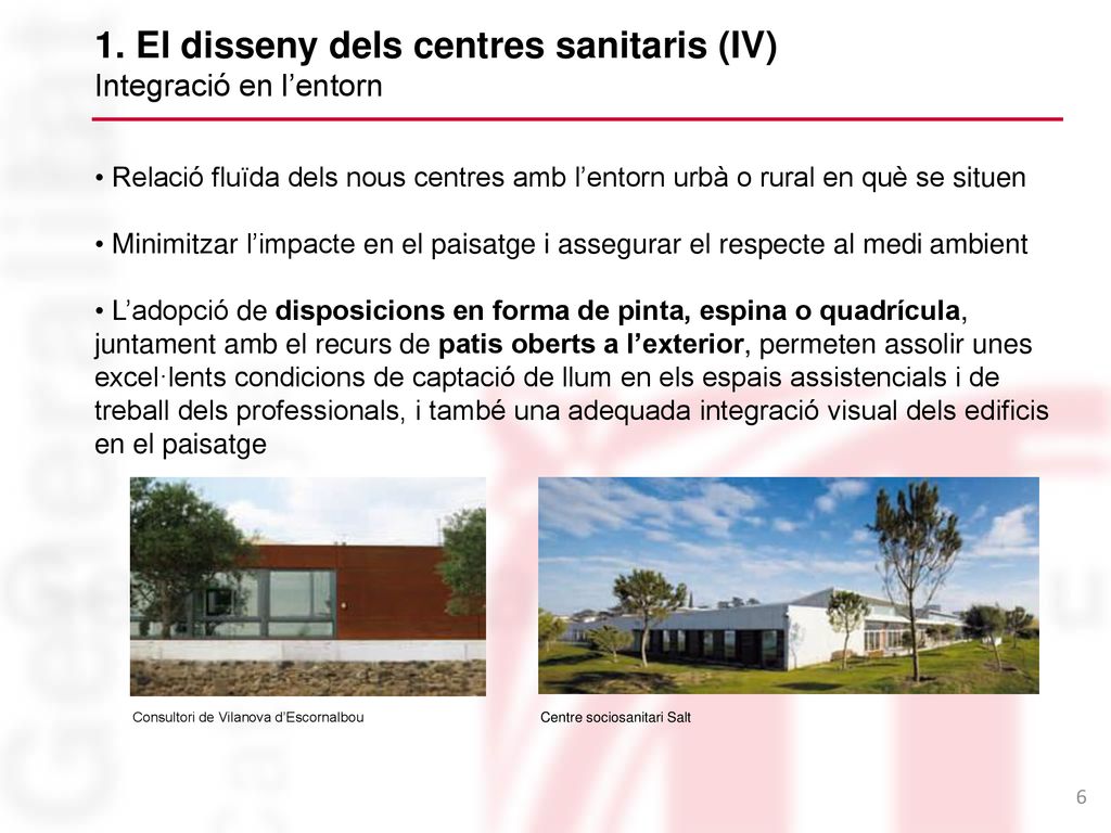 1. El disseny dels centres sanitaris (IV) Integració en l’entorn